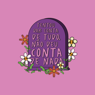 Tentar dar conta foi o meu fim (roxo)