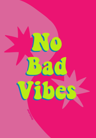No bad vibes