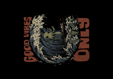 Good vibes only
