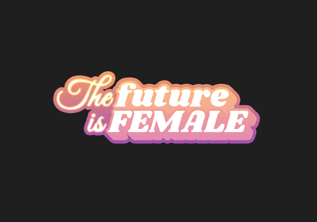 The Future is Female