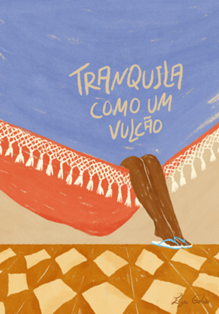 Tranquila como um vulcão