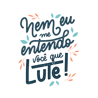Você que lute