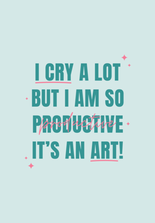 I Cry a Lot But I am So Productive - Taylor Swift