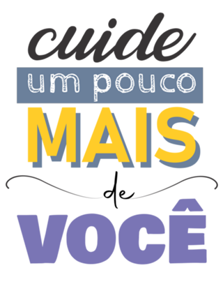 Cuide um pouco mais de você
