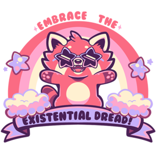 Embrace the Existential Dread
