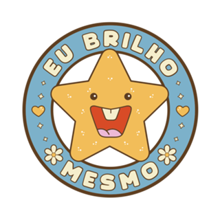 Eu brilho mesmo!