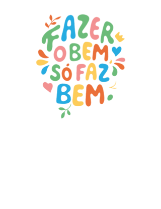 Fazer o bem, só faz bem.