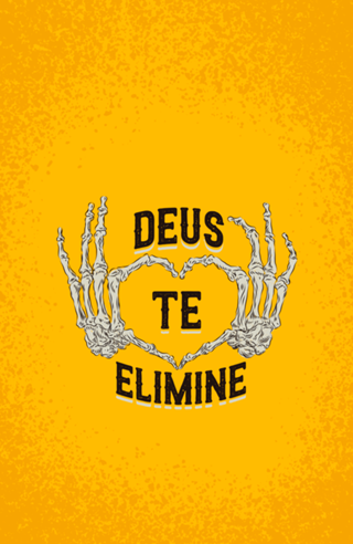 Deus te elimine <3