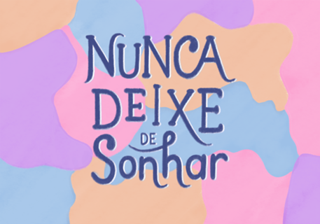 Nunca deixe de sonhar