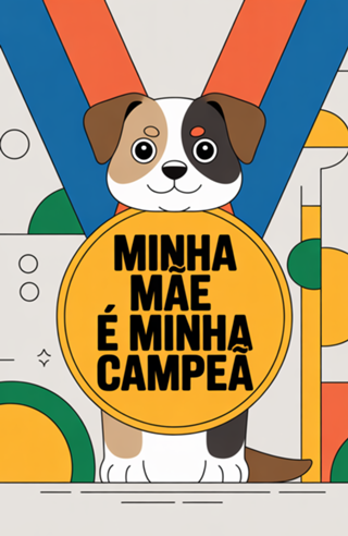 Minha mãe é minha campeã