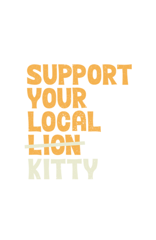Support Your Local Kitty