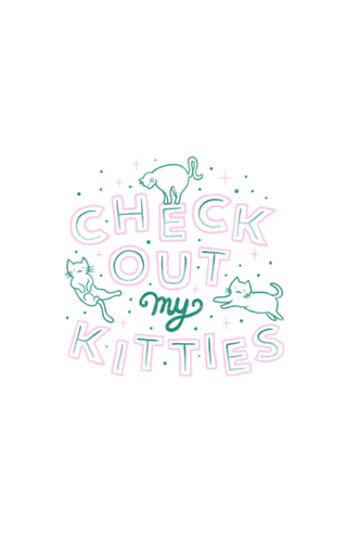 Check Out My Kitties