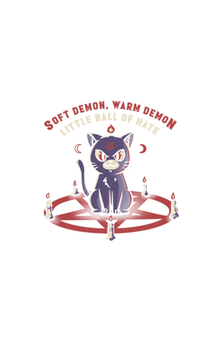 Soft Demon, Warm Demon, Little Ball of Hate Cat