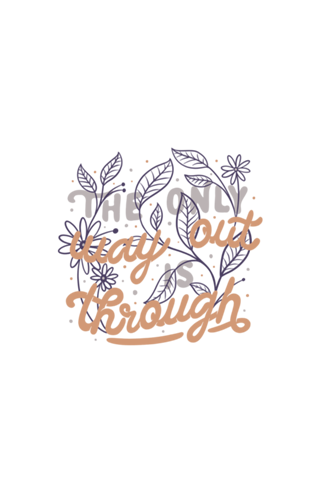 The Only Way Out Is Through