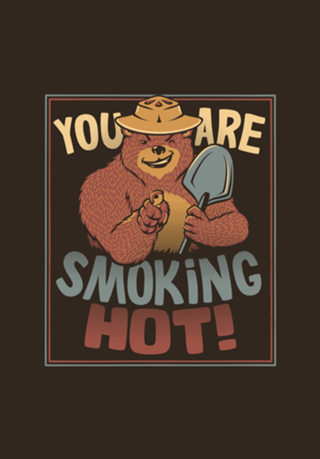 You Are Smoking Hot