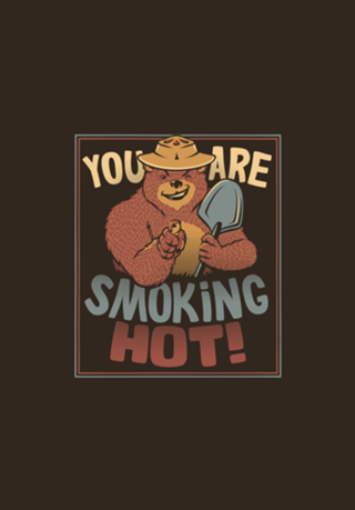 You Are Smoking Hot