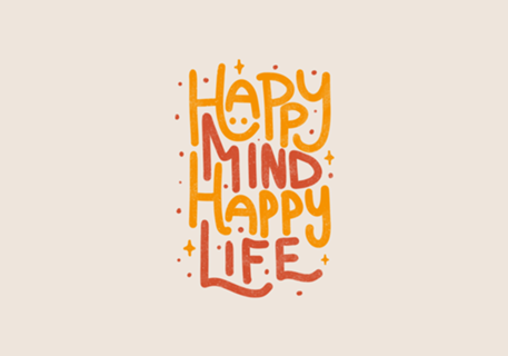Happy Mind Happy Life