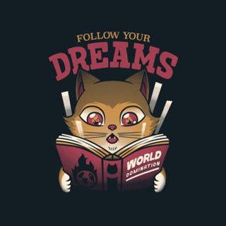 Follow Your Dreams Cat World Domination