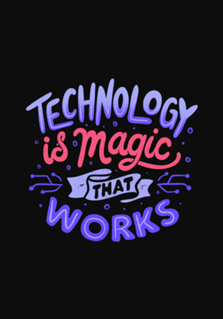 Technology is Magic That Works