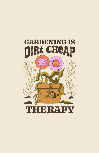 Gardening Is Dirt Cheap Therapy
