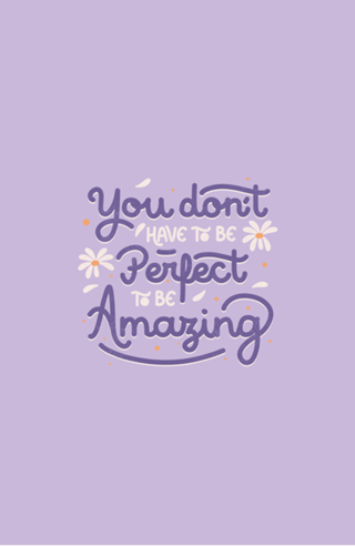 You Don't Have to be Perfect to be Amazing