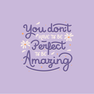 You Don't Have to be Perfect to be Amazing