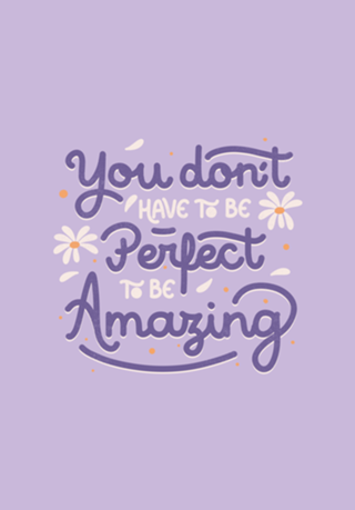 You Don't Have to be Perfect to be Amazing