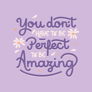 You Don't Have to be Perfect to be Amazing