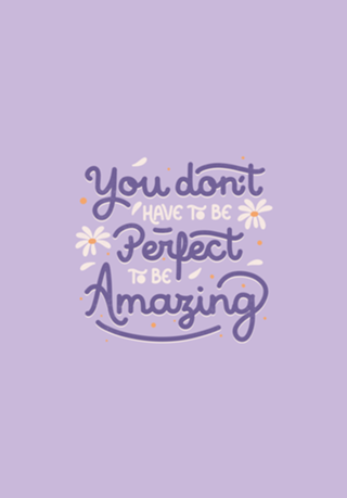 You Don't Have to be Perfect to be Amazing
