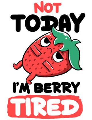 Berry Tired Funny Strawberry White