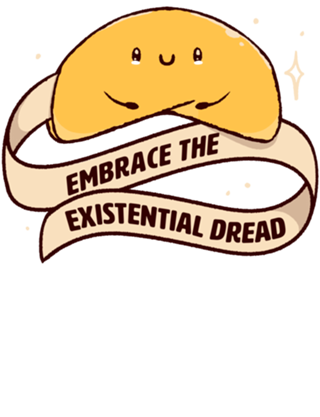 Embrace The Existential Dread Funny Cookie