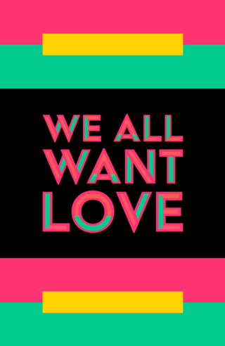 We All Want Love
