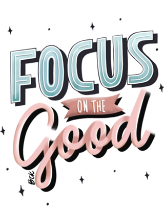 Focus On The Good