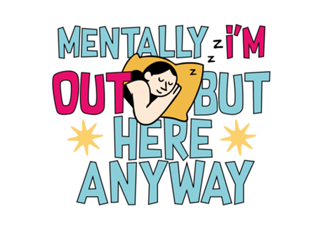 MENTALLY I'M OUT