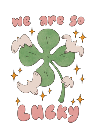 WE ARE SO LUCKY