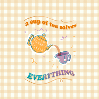 A cup of tea solves everything