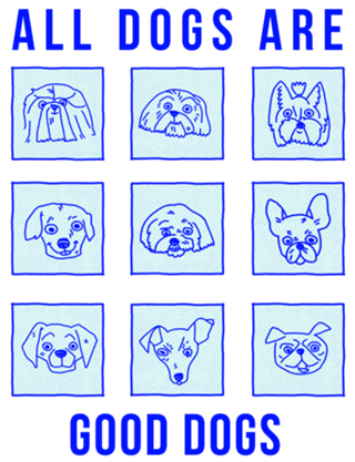 All dogs are good dogs