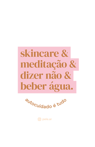 Autocuidado é tudo