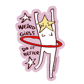 Weird girls do it better