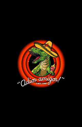 Adios Amigos T-Mex corporation