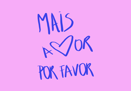 Mais amor por favor