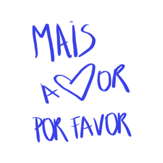 Mais amor por favor