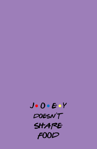 Joey doesn't share food