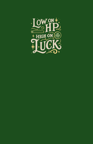 Low on HP high on Luck