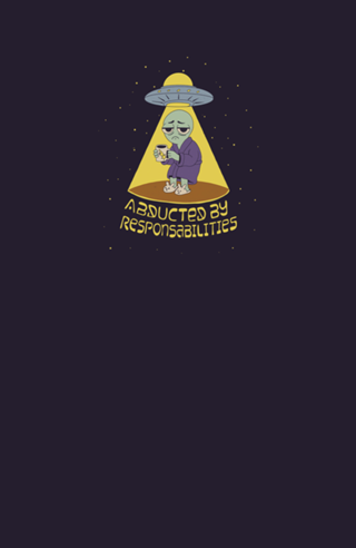 Abducted by responsabilities