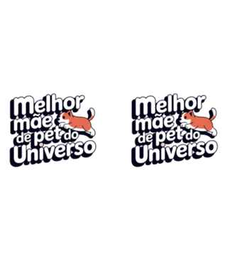 Melhor mãe de pet do universo