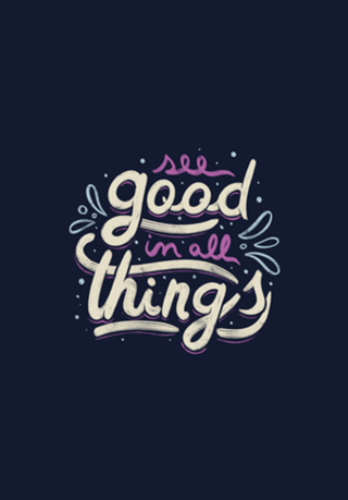 See Good In All Things