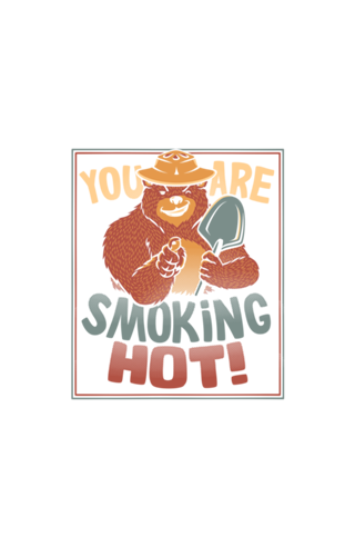 You Are Smoking Hot