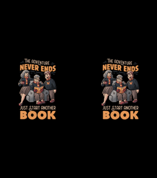 The Adventure Never Ends Just Start Another Book