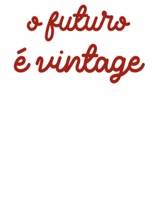 O futuro é vintage